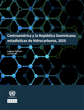 Centroamérica y la República Dominicana: estadísticas de hidrocarburos, 2020