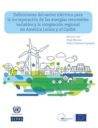 Definiciones del sector eléctrico para la incorporación de las energías renovables variables y la integración regional en América Latina y el Caribe