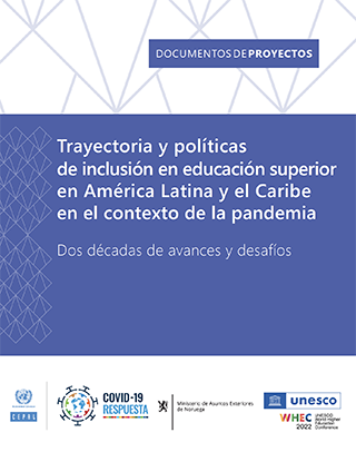 Trayectoria y políticas de inclusión en educación superior en América Latina y el Caribe en el contexto de la pandemia: dos décadas de avances y desafíos