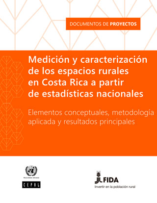 Medición y caracterización de los espacios rurales en Costa Rica a partir de estadísticas nacionales: elementos conceptuales, metodología aplicada y resultados principales