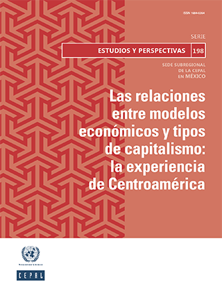 Las relaciones entre modelos económicos y tipos de capitalismo: la experiencia de Centroamérica