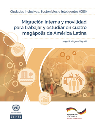 Migración interna y movilidad para trabajar y estudiar en cuatro megápolis de América Latina