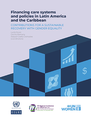 Financing care systems and policies in Latin America and the Caribbean: Contributions for a sustainable recovery with gender equality