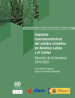 Impactos macroeconómicos del cambio climático en América Latina y el Caribe: revisión de la literatura, 2010-2021