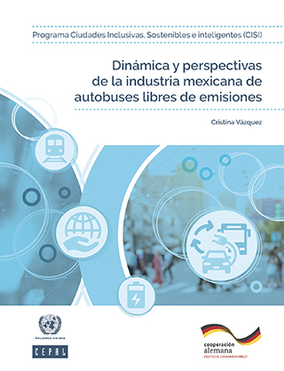 Dinámica y perspectivas de la industria mexicana de autobuses libres de emisiones