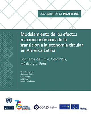 Modelamiento de los efectos macroeconómicos de la transición a la economía circular en América Latina: Los casos de Chile, Colombia, México y el Perú