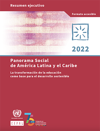 Panorama Social de América Latina y el Caribe, 2022. Resumen ejecutivo: formato accesible