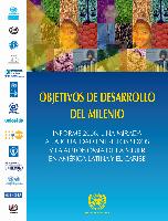 Objetivos de desarrollo del milenio. Informe 2006: una mirada a la igualdad entre los sexos y la autonomía de la mujer en América Latina y el Caribe