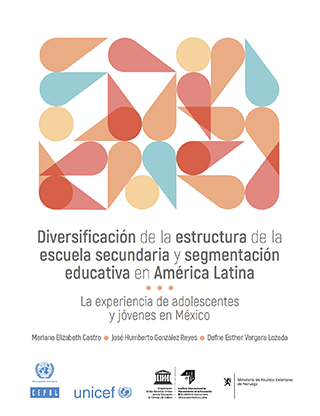 Diversificación de la estructura de la escuela secundaria y segmentación educativa en América Latina: la experiencia de adolescentes y jóvenes en México