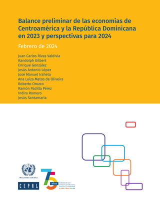 Balance preliminar de las economías de Centroamérica y la República Dominicana en 2023 y perspectivas para 2024