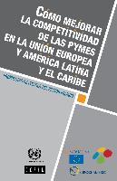 Cómo mejorar la competitividad de las PYMES en la Unión Europea y América Latina y el Caribe: propuestas de política del sector privado