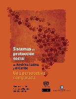 Sistemas de protección social en América Latina y el Caribe: una perspectiva comparada