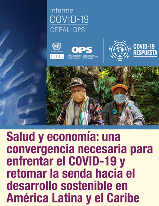 Salud y economía: una convergencia necesaria para enfrentar el COVID-19 y retomar la senda hacia el desarrollo sostenible en América Latina y el Caribe