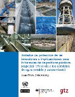 Tratados de protección de las inversiones e implicaciones para la formulación de políticas públicas (especial referencia a los servicios de agua potable y saneamiento)