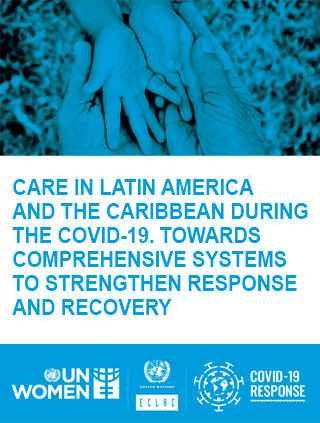 Care in Latin America and the Caribbean during the COVID-19: Towards comprehensive systems to strengthen response and recovery