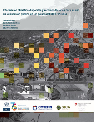 Información climática disponible y recomendaciones para su uso en la inversión pública en los países del COSEFIN/SICA