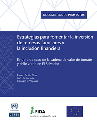 Estrategias para fomentar la inversión de remesas familiares y la inclusión financiera: estudio de caso de la cadena de valor de tomate y chile verde en El Salvador