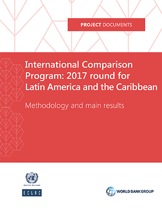 International Comparison Program: 2017 round for Latin America and the Caribbean. Methodology and main results