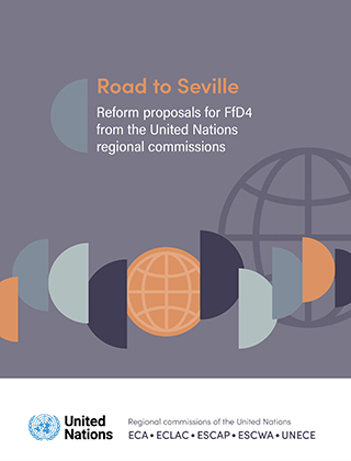 Road to Seville: reform proposals for FfD4 from the United Nations regional commissions