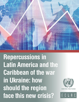 Repercussions in Latin America and the Caribbean of the war in Ukraine: how should the region face this new crisis?