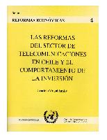 Las reformas del sector de telecomunicaciones en Chile y el comportamiento de la inversión