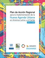 Plan de acción regional para la implementación de la nueva agenda urbana en América Latina y el Caribe, 2016-2036