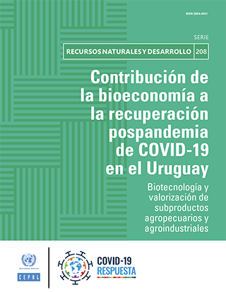 Contribución de la bioeconomía a la recuperación pospandemia de COVID-19 en el Uruguay: biotecnología y valorización de subproductos agropecuarios y agroindustriales