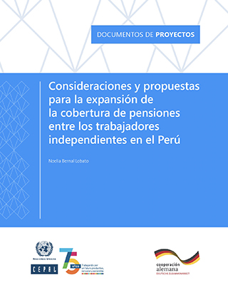 Consideraciones y propuestas para la expansión de la cobertura de pensiones entre los trabajadores independientes en el Perú
