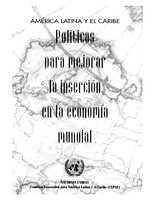 América Latina y el Caribe: políticas para mejorar la inserción en la economía mundial