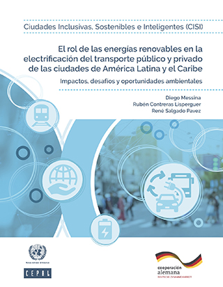 El rol de las energías renovables en la electrificación del transporte público y privado de las ciudades de América Latina y el Caribe: impactos, desafíos y oportunidades ambientales