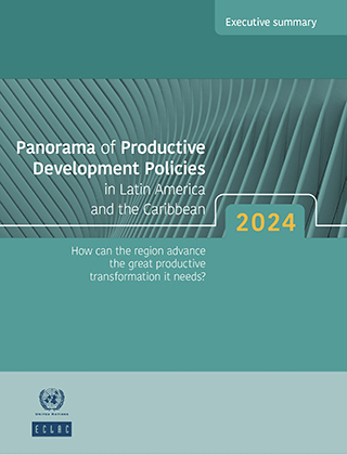 Panorama of Productive Development Policies in Latin America and the Caribbean, 2024: How can the region advance the great productive transformation it needs? Executive summary