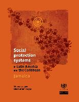 Social protection systems in Latin America and the Caribbean: Jamaica