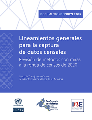 Lineamientos generales para la captura de datos censales: revisión de métodos con miras a la ronda de censos de 2020