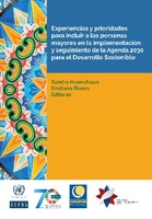 Experiencias y prioridades para incluir a las personas mayores en la implementación y seguimiento de la Agenda 2030 para el Desarrollo Sostenible