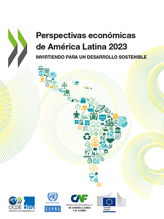 Perspectivas económicas de América Latina 2023: Invirtiendo para un desarrollo sostenible
