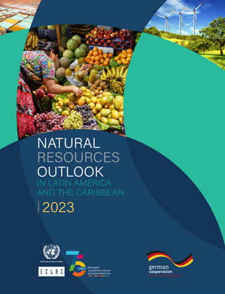 Natural Resources Outlook in Latin America and the Caribbean, 2023