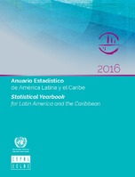 Anuario Estadístico de América Latina y el Caribe 2016 = Statistical Yearbook for Latin America and the Caribbean 2016