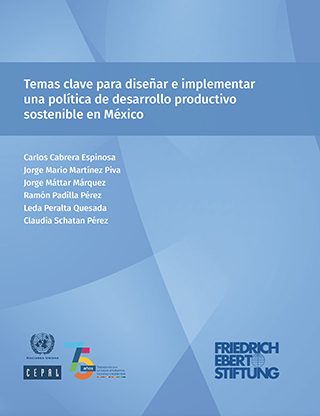 Temas clave para diseñar e implementar una política de desarrollo productivo sostenible en México