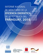 Informe nacional de monitoreo de la eficiencia energética de la República del Paraguay, 2016