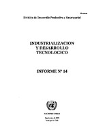 Industrialización y Desarrollo Tecnológico. Informe no. 14