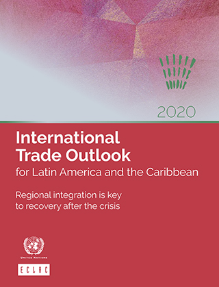 International Trade Outlook for Latin America and the Caribbean 2020: Regional integration is key to recovery after the crisis
