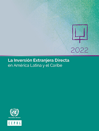 O Investimento Estrangeiro Direto na América Latina e no Caribe 2022. Resumo executivo