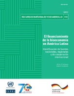 El financiamiento de la bioeconomía en América Latina: identificación de fuentes nacionales, regionales y de cooperación internacional