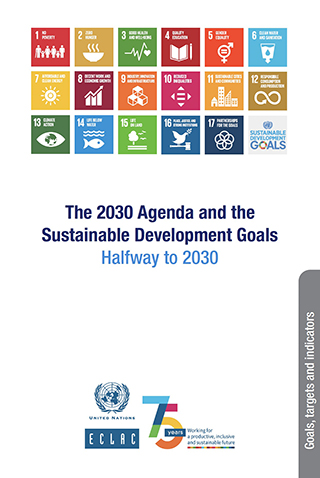 The 2030 Agenda and the Sustainable Development Goals: Halfway to 2030. Goals, targets and indicators