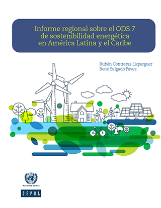 Informe regional sobre el ODS 7 de sostenibilidad energética en América Latina y el Caribe