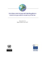 Libro blanco de interoperabilidad de gobierno electrónico para América Latina y el Caribe: versión 3.0