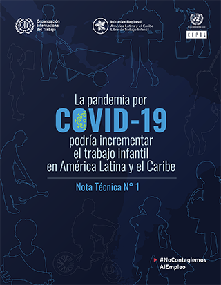 La pandemia por la COVID-19 podría incrementar el trabajo infantil en América Latina y el Caribe. Nota Técnica N° 1
