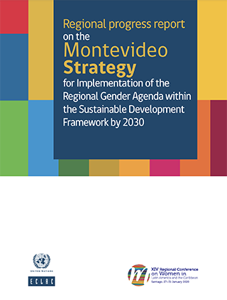 Regional progress report on the Montevideo Strategy for implementation of the Regional Gender Agenda within the sustainable development framework by 2030