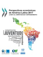 Perspectivas económicas de América Latina 2017: Juventud, Competencias y Emprendimiento