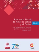 Panorama Fiscal de América Latina y el Caribe 2018: los desafíos de las políticas públicas en el marco de la Agenda 2030